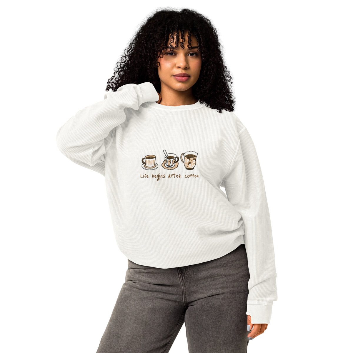 Life Begins After Coffee Comfy Cord Sweatshirt - Snugoma