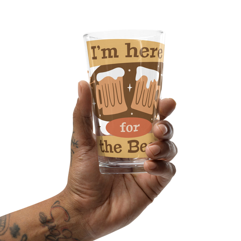 Here for the Beer Shaker Pint Glass - Snugoma
